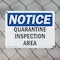 Signmission Quarantine Inspection Area, 18 in W x Rectangle, Plastic OS-2PACK-NS-P-1218-L-17936 - alternate 5